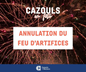 Cazouls En Fête 2026 - Annulation du feu d'artifice