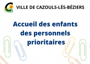 Covid-19 / Accueil des enfants des personnels prioritaires