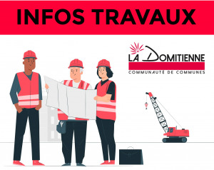 [Information travaux La Domitienne - Zae St Julien ]