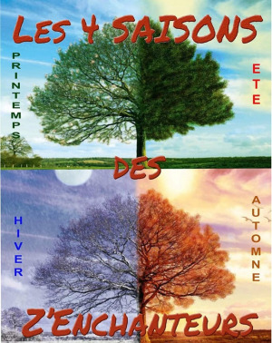 Spectacle des Z'Enchanteurs - Les 4 saisons