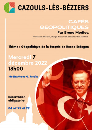 Café géopolitique / Géopolitique de la Turquie Recep Erdogan