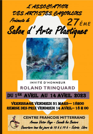 27ème Salon d'Arts Plastiques - Artistes Cazoulins