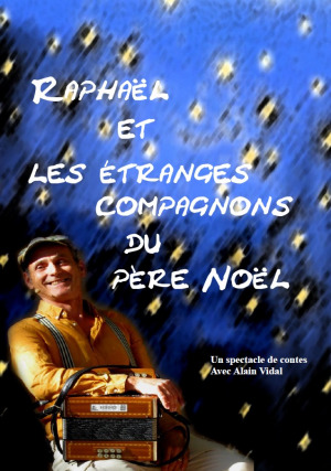 Spectacle de contes - Raphaël et les étranges compagnons du Père Noël